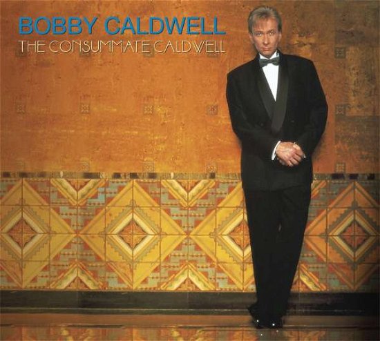 Cover for Bobby Caldwell · The Consumate Caldwell (CD) (2016)