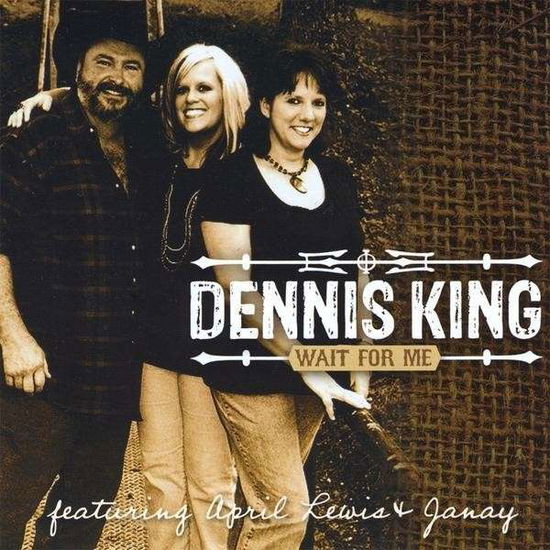 Cover for Dennis King · Wait for Me (CD) (2009)