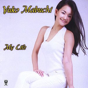 Cover for Yuko Mabuchi · My Life (CD) (2014)