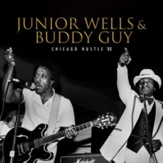 Chicago Hustle '82 - Wells, Junior & Buddy Guy - Musique - CLEOPATRA BLUES - 0889466452017 - 1 décembre 2023