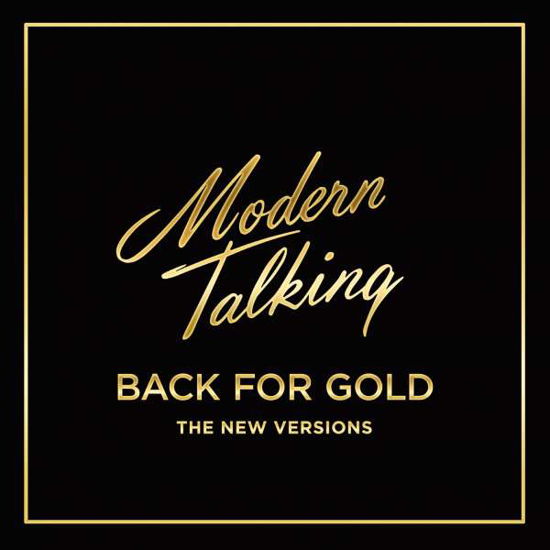 Back For Gold - Modern Talking - Musik - SONY MUSIC CATALOG - 0889854347017 - 16 juni 2017