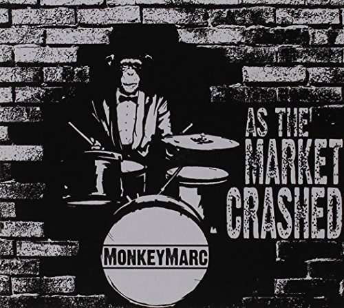 Cover for Monkeymarc · As the Market Crashed (CD) (2010)