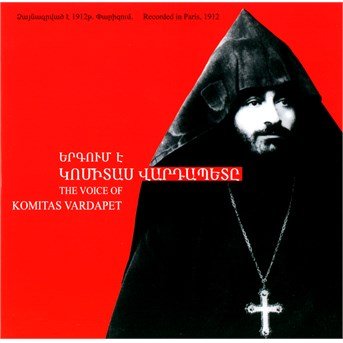 Cover for Chorale De Komitas · The Voice Of Komitas Vardapet (CD) (2019)