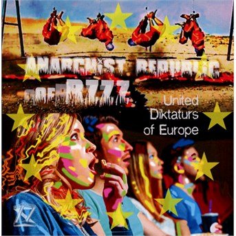 Anarchist Republic Of Bzzz · United Diktaturs Of Europe (CD) (2016)
