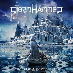 Echoes Of A Lost Paradise - Stormhammer - Muzyka - MASSACRE - 4028466129017 - 3 lipca 2015