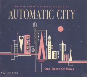 Automatic City · One Batch Of Blues (LP) [Limited edition] (2016)