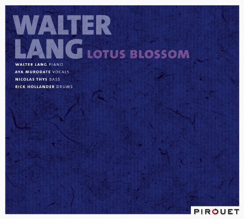 Lotus Blossom - Lang Walter - Musiikki - PIROU - 4260041180017 - maanantai 6. tammikuuta 2020