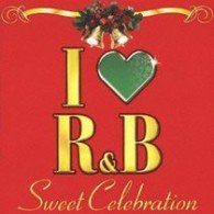 Cover for I Love R&amp;b: Sweet Celebration · I Love R&amp;b: Sweet Celebration-v/a (CD)