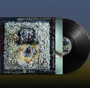 Cover for The Residents · Our Finest Flowers (LP) [RSD 2023 edition] (2023)
