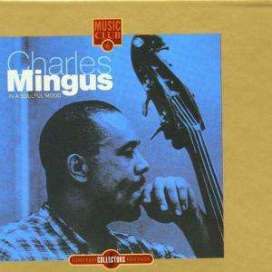 In A Soulful Mood (collection) - Charlie Mingus - Musik - Music Club (Edel) - 5014797292017 - 