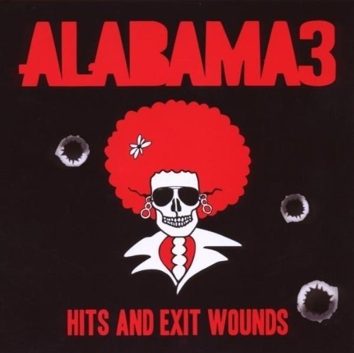 Hits & Exit Wounds - Alabama 3 - Musik - ONE LITTLE INDIAN - 5016958996017 - 28. september 2018