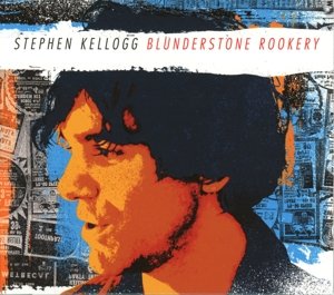 Cover for Stephen Kellogg · Blunderstone Rookery (CD) (2013)