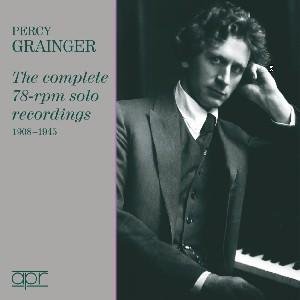 Cover for Percy Grainger · Percy Grainger - Complete solo 78rpm recordings APR Klassisk (CD) (2011)