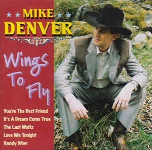 Cover for Mike Denver · Wings to Fly (CD) (2019)