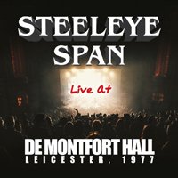 Live At De Montfort Hall - Steeleye Span - Musiikki - STORE FOR MUSIC - 5055011700017 - perjantai 20. syyskuuta 2019