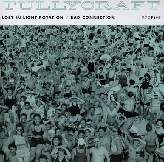 Lost in Light Rotation - Tullycraft - Musik - FORTUNA POP - 5060044171017 - 5. februar 2013