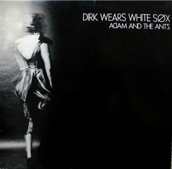 Dirk Wears White Sox - Adam And The Ants - Musiikki - BLUEBLACK HUSSAR - 5060243327017 - lauantai 19. huhtikuuta 2014