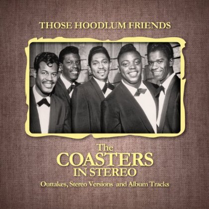 Cover for Coasters · Those Hoodlum Friends (in Stereo) (CD) (2013)