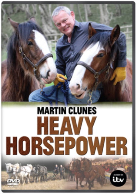 Cover for Martin Clunes  Heavy Horse Power · Martin Clunes - Heavy Horse Power (DVD) (2013)