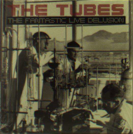 Cover for Tubes · Fantastic Live Delusion (CD) (2015)