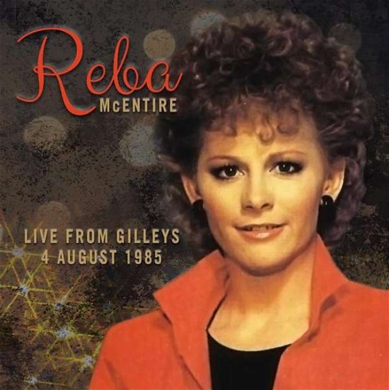 Cover for Reba Mcentire · Live from Gilley's 4 August 1985 (CD) (2016)