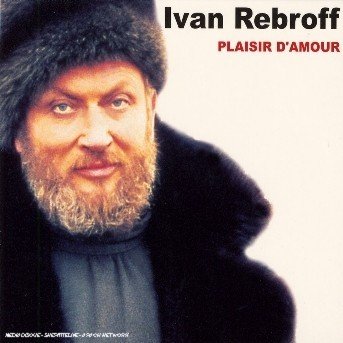 Cover for Ivan Rebroff · Plaisir D'amour (CD) (2008)