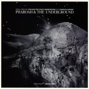 Spiral Mercury - Pharoah & the Underground - Musiikki - CLFE - 5609063003017 - tiistai 18. marraskuuta 2014
