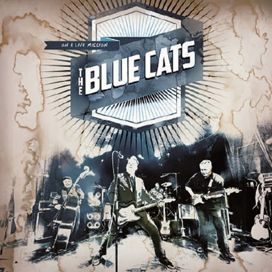 On a Live Mission - The Blue Cats - Muziek - BLUELIGHT RECORDS - 6418594317017 - 30 oktober 2015