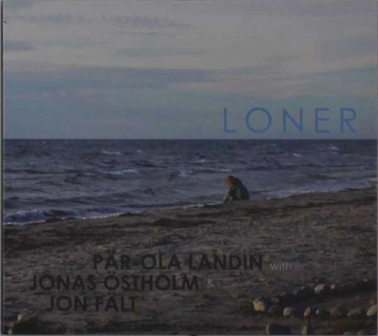 Cover for Landin Pär-Ola · Loner (CD) (2020)