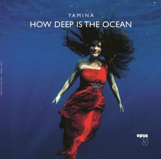 Cover for Yamina · How Deep is the Ocean (LP) [180 gram edition] (2016)