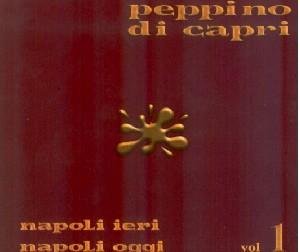 Cover for Peppino Di Capri · Napoli Ieri Napoli Oggi 1 (CD) (2009)