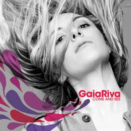 Cover for Gaia Riva · Come and See (CD) (2008)