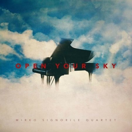 Cover for Mirko Signorile · Open Your Sky (CD) (2016)