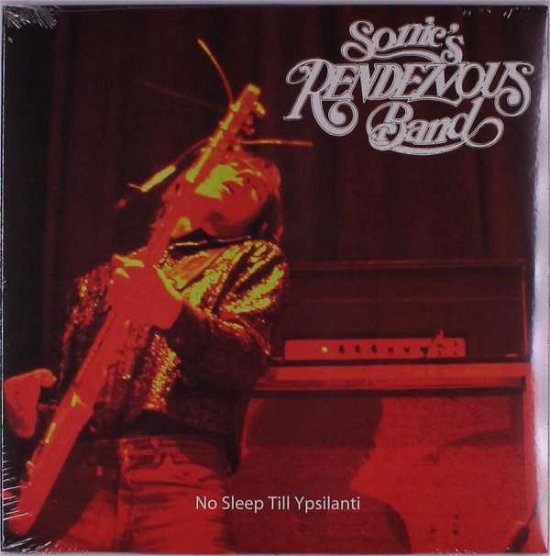 Cover for Sonic's Rendezvous Band · No Sleep Till Ypsilanti (LP) (2020)