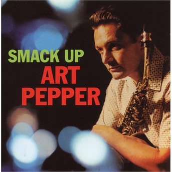 Art Pepper · Smack Up (CD) [Remastered edition] (2017)