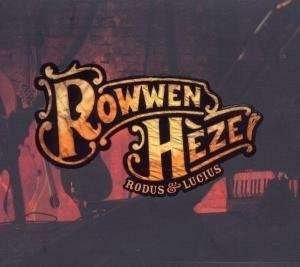 Rodus & Lucius + Dvd-r - Rowwen Heze - Muziek - RHAMB - 8717729690017 - 9 oktober 2008