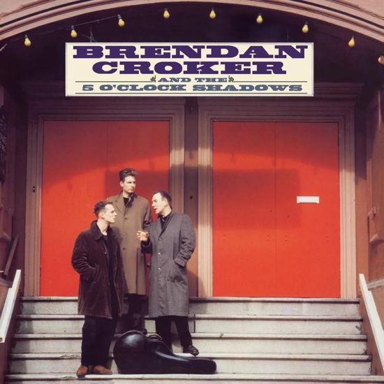 Brendan Croker & The 5 O'Clock Shadows (LP) (2024)