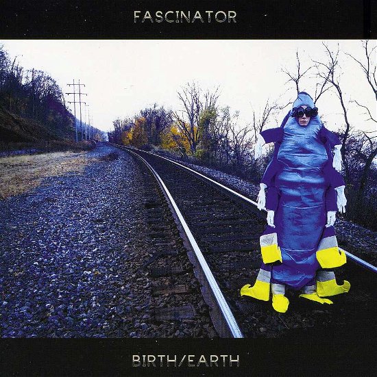 Cover for Fascinator · Birth / Earth (CD) (2013)