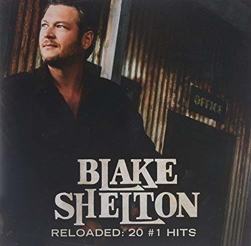 Cover for Blake Shelton · Reloaded: 20 #1 Hits (CD) (2015)