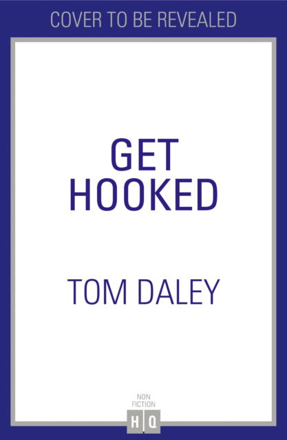 Cover for Tom Daley · Get Hooked (Hardcover bog) (2025)