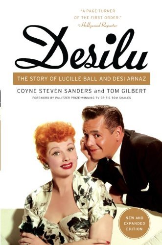 Cover for Coyne S. Sanders · Desilu: The Story of Lucille Ball and Desi Arnaz (Paperback Bog) [New Exp edition] (2011)