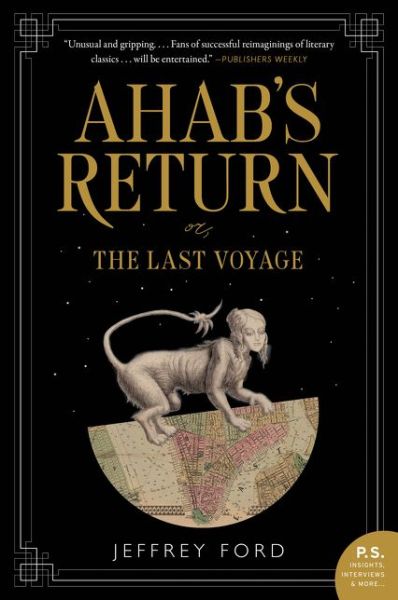 Cover for Jeffrey Ford · Ahab's Return: or, The Last Voyage (Paperback Book) (2023)