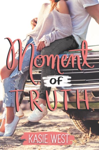 Cover for Kasie West · Moment of Truth (Paperback Book) (2021)