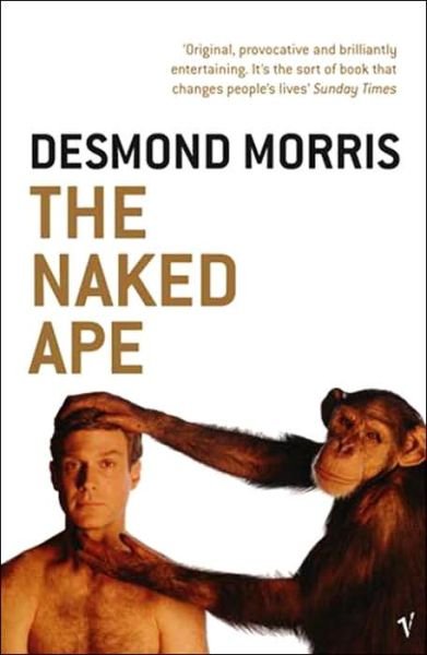 Cover for Desmond Morris · The Naked Ape: A Zoologist's Study of the Human Animal (Paperback Bog) (1994)