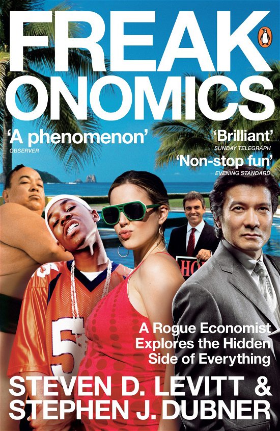 Cover for Steven D. Levitt · Freakonomics: A Rogue Economist Explores the Hidden Side of Everything (Pocketbok) (2006)