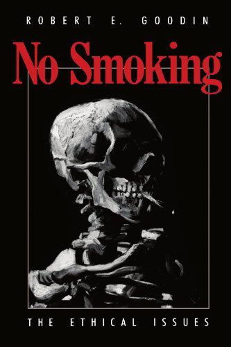 Cover for Robert E. Goodin · No Smoking: The Ethical Issues (Taschenbuch) [2nd edition] (1990)