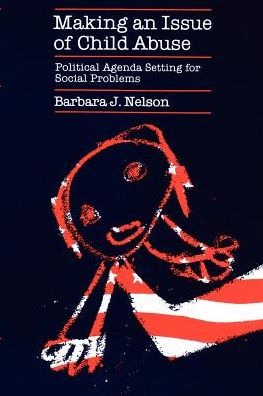 Cover for Barbara J. Nelson · Making an Issue of Child Abuse (Taschenbuch) [New edition] (1986)