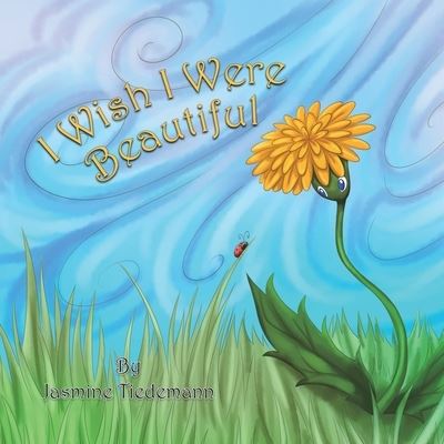 Cover for Jasmine Tiedemann · I Wish I Were Beautiful (Paperback Book) (2021)