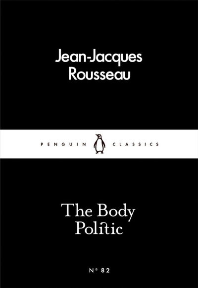 Cover for Jean-Jacques Rousseau · The Body Politic - Penguin Little Black Classics (Paperback Bog) (2016)