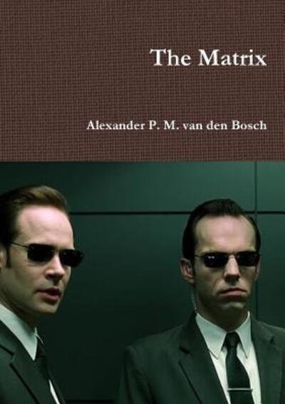 Cover for Alexander P. M. van den Bosch · The Matrix (Pocketbok) (2017)